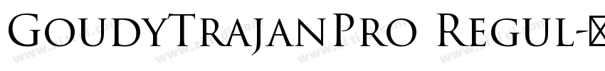 GoudyTrajanPro Regul字体转换